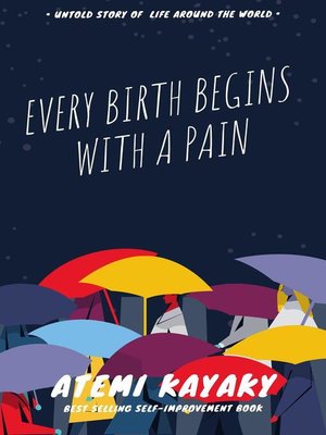 cover image of Every Birth Begins with a Pain